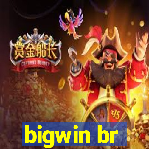 bigwin br